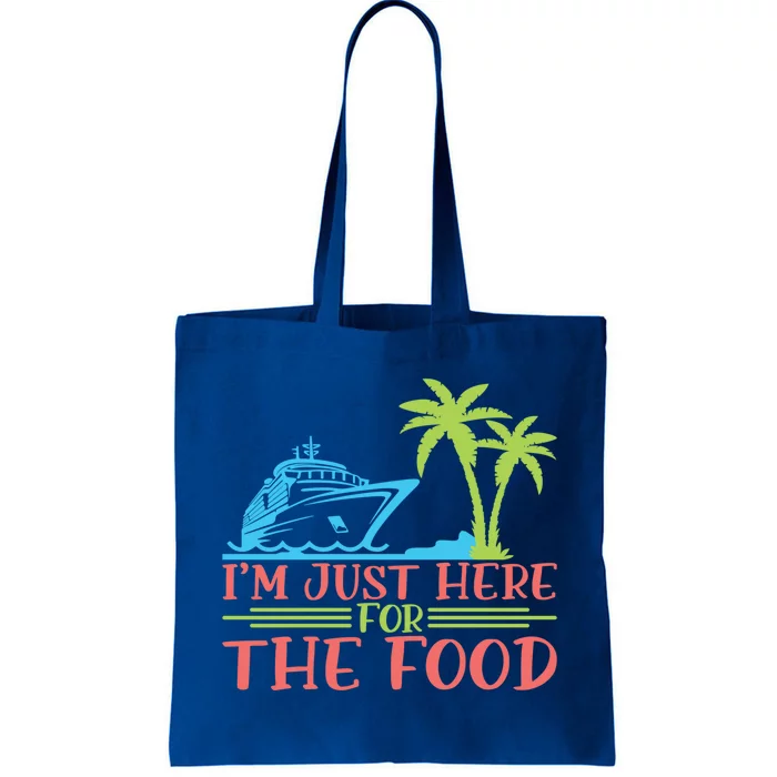 Im Here For The Food Cruise Ship Vacation Gift Tote Bag