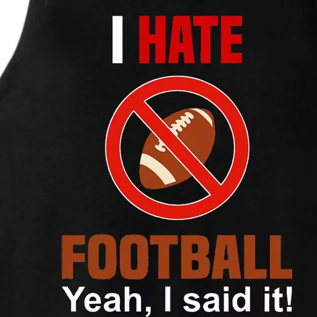 I Hate Football DonT Like Football Anti Football Ladies Tri-Blend Wicking Tank