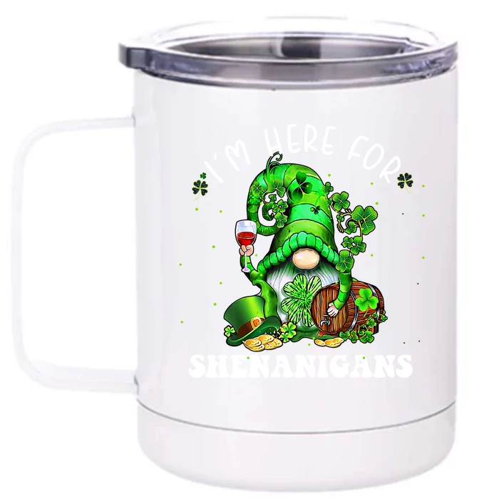 I'm Here For Shenanigans Gnome Wine Shamrock St Patricks Day Gift Front & Back 12oz Stainless Steel Tumbler Cup