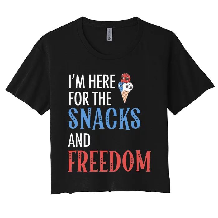 I'm Here For The Snacks And Freedom Funny Ice Cream July 4th Women's Crop Top Tee