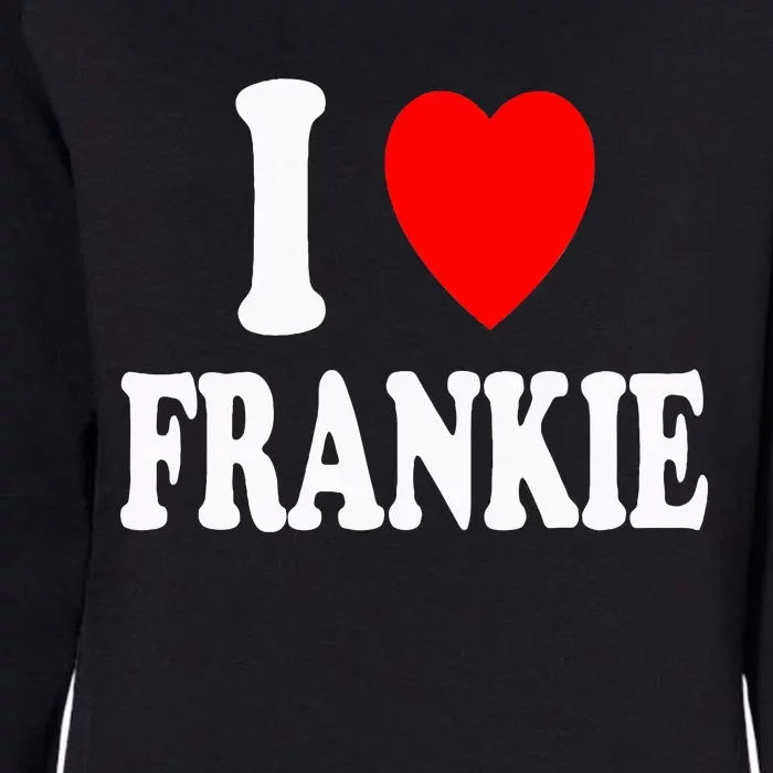 I Heart Frankie Cute Matching Couple Spouse Womens California Wash Sweatshirt