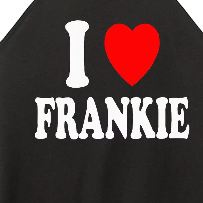 I Heart Frankie Cute Matching Couple Spouse Women’s Perfect Tri Rocker Tank