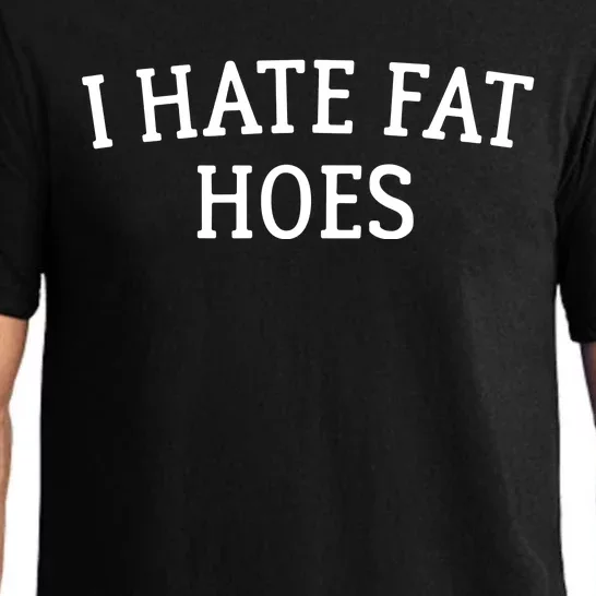 I Hate Fat Hoes Apparel Pajama Set