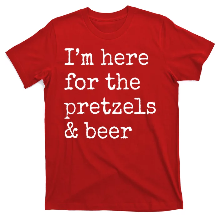 Im Here For The Pretzels And Beer Oktoberfest T-Shirt