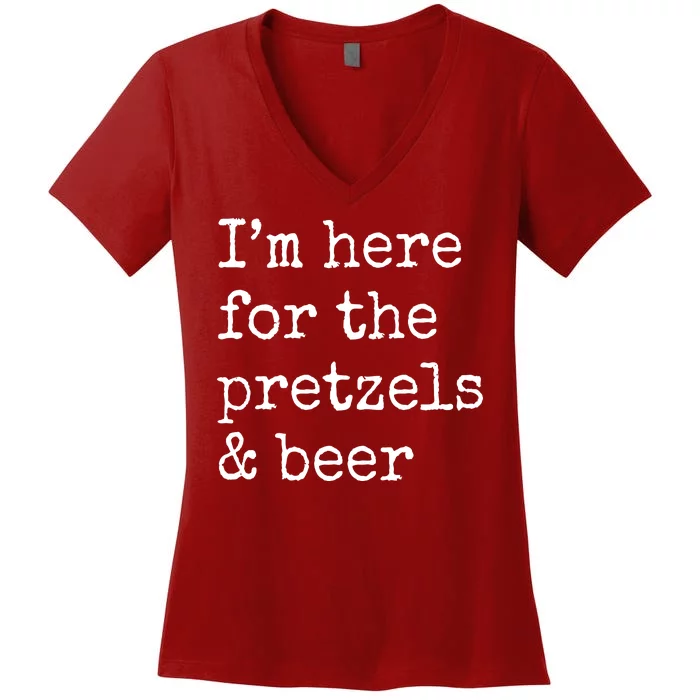 Im Here For The Pretzels And Beer Oktoberfest Women's V-Neck T-Shirt