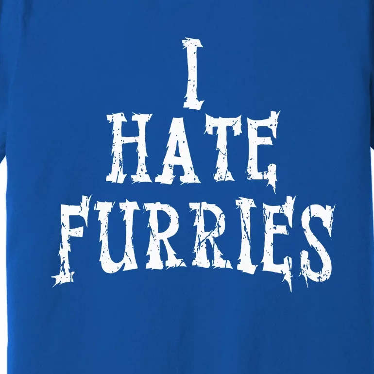 I Hate Furries Furry Fandom Premium T-Shirt