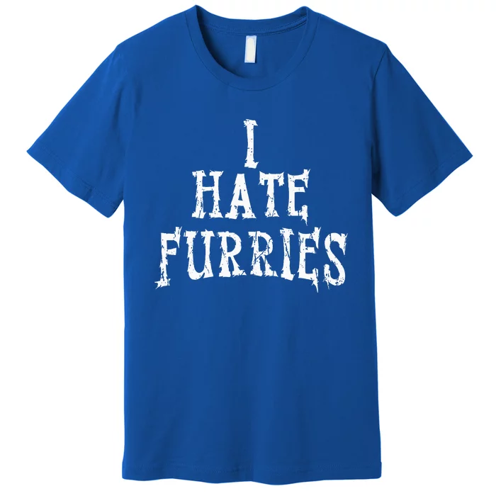 I Hate Furries Furry Fandom Premium T-Shirt