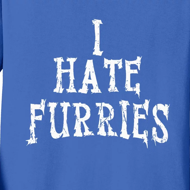 I Hate Furries Furry Fandom Kids Long Sleeve Shirt