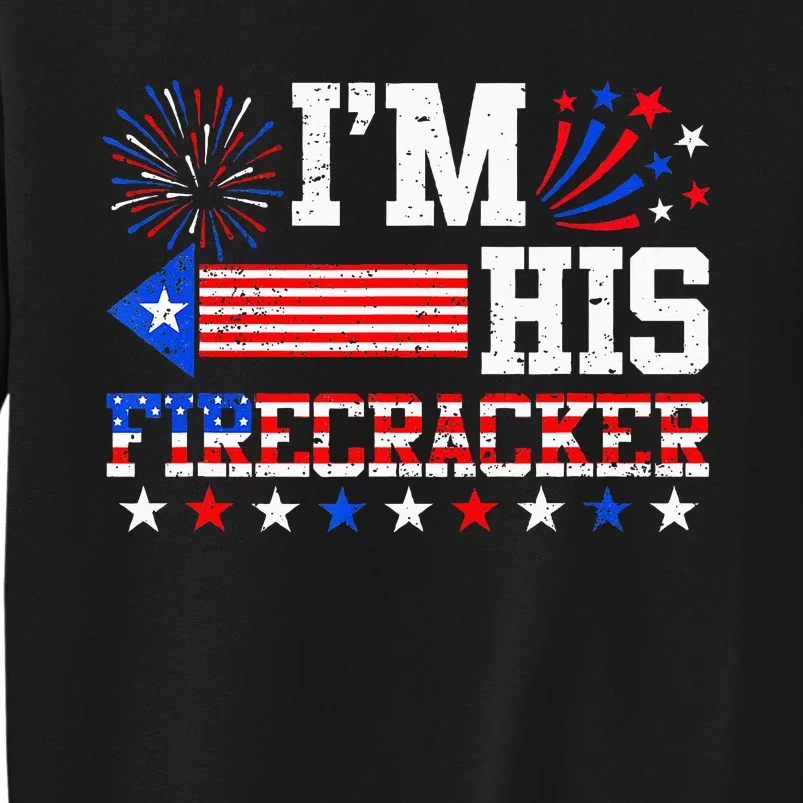 Im His Firecracker Funny 4th Of July Us Flag Couples Tall Sweatshirt