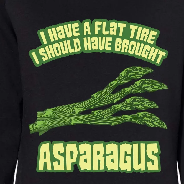 I Have Flat Tire I Should Have Brought Asparagus Vegan Funny Womens California Wash Sweatshirt