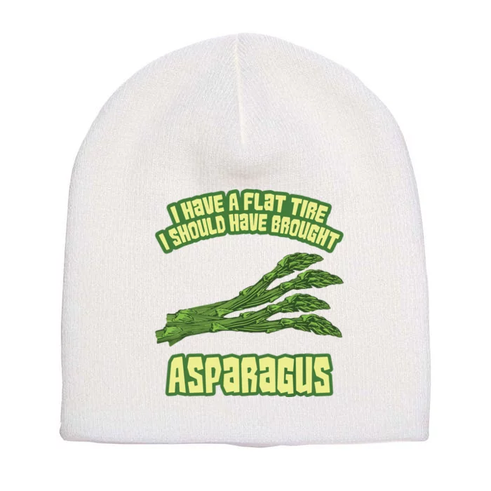 I Have Flat Tire I Should Have Brought Asparagus Vegan Funny Short Acrylic Beanie