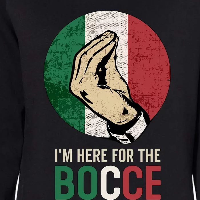 IM Here For The Bocce Womens California Wash Sweatshirt