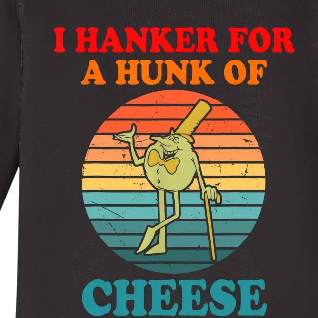 I Hanker For A Hunk Of Cheese Retro Apparel Baby Long Sleeve Bodysuit