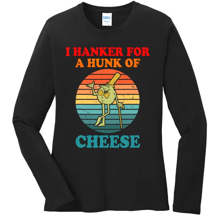 I Hanker For A Hunk Of Cheese Retro Apparel Ladies Long Sleeve Shirt