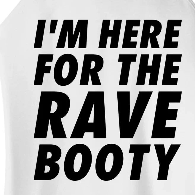 Im Here For The Rave Booty Festival Rave Wear Women’s Perfect Tri Rocker Tank