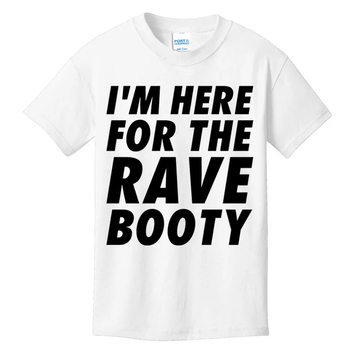 Im Here For The Rave Booty Festival Rave Wear Kids T-Shirt