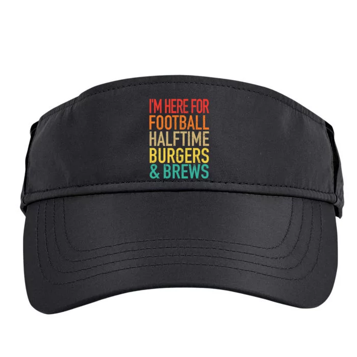 I'm Here For Football, Halftime, Burgers & Brew Adult Drive Performance Visor