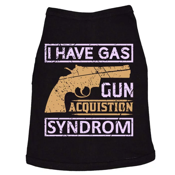 I Have Gas Gun Acquistion Syndrom Doggie Tank