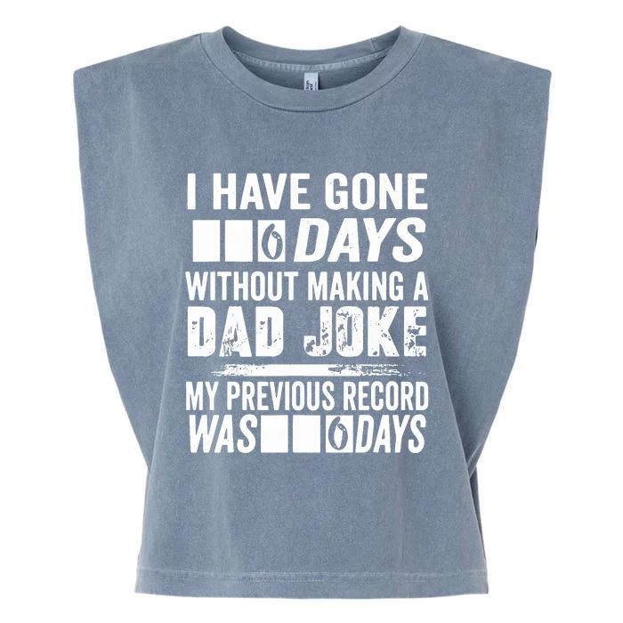 I Have Gone 0 Days Without Making A Dad Joke Garment-Dyed Women's Muscle Tee