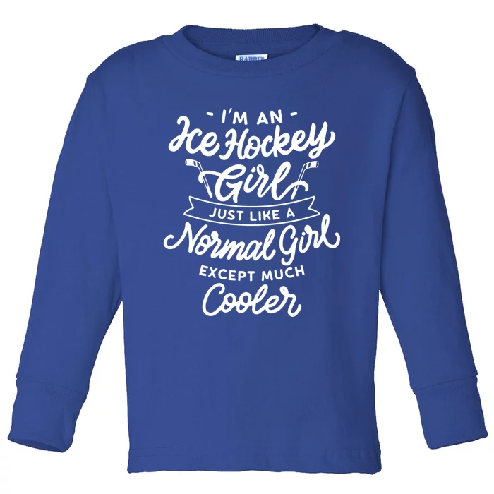 Ice Hockey Girls Are Cooler Funny And Sassy Sports Gift Toddler Long Sleeve Shirt