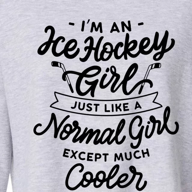 Ice Hockey Girls Are Cooler Funny And Sassy Sports Gift Cropped Pullover Crew