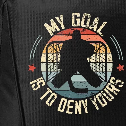 Ice Hockey Goalie My Goal Is To Deny Yours Ice Hockey City Backpack