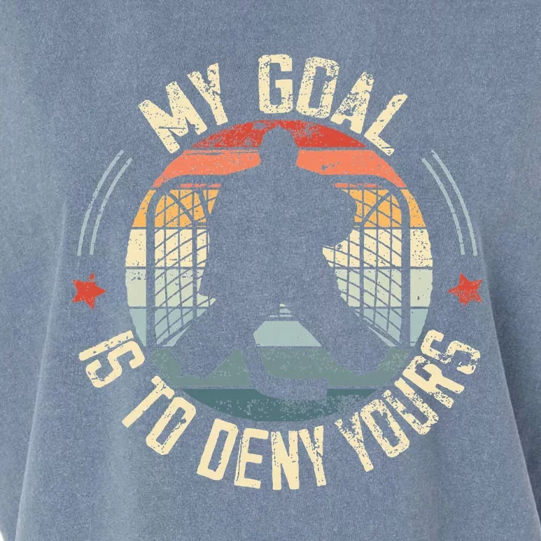 Ice Hockey Goalie My Goal Is To Deny Yours Ice Hockey Garment-Dyed Women's Muscle Tee