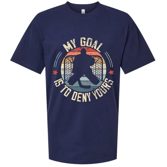 Ice Hockey Goalie My Goal Is To Deny Yours Ice Hockey Sueded Cloud Jersey T-Shirt