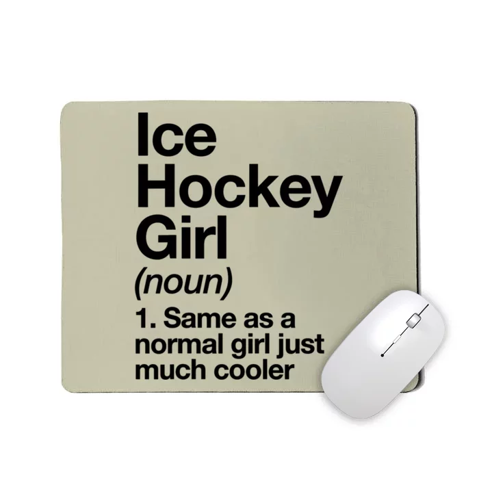 Ice Hockey Girl Definition T Funny &Amp; Sassy Sports Mousepad