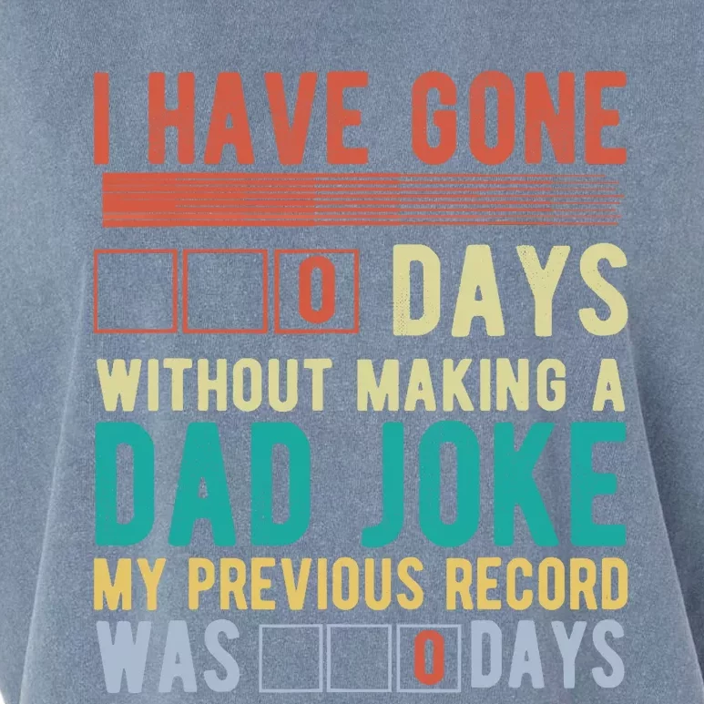 I Have Gone 0 Days Without Making A Dad Joke Fathers Day Garment-Dyed Women's Muscle Tee