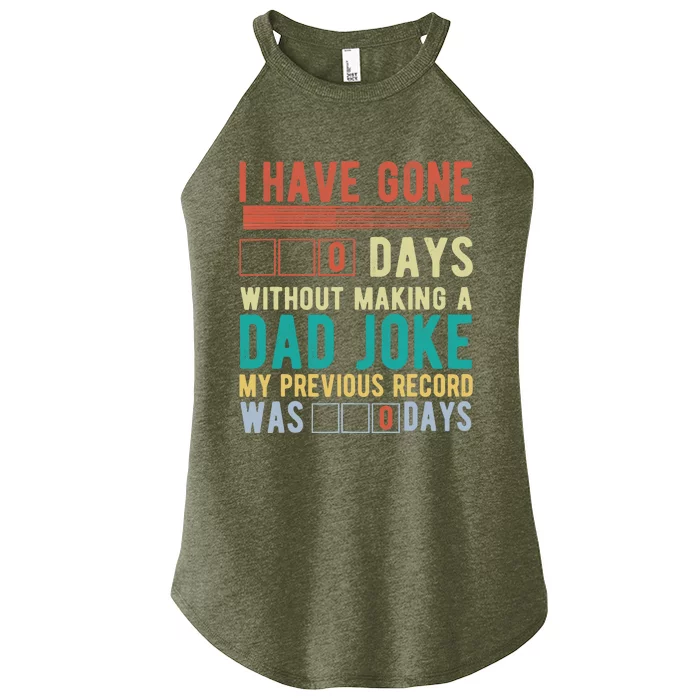 I Have Gone 0 Days Without Making A Dad Joke Fathers Day Women’s Perfect Tri Rocker Tank