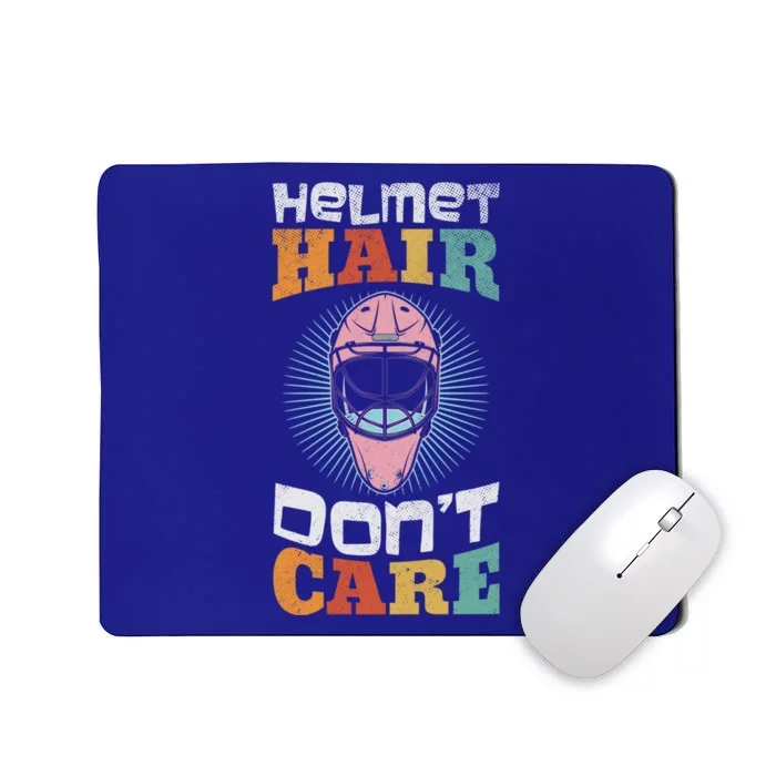 Ice Hockey Goaltender Helmet Hair Dont Care Funny Gift Mousepad