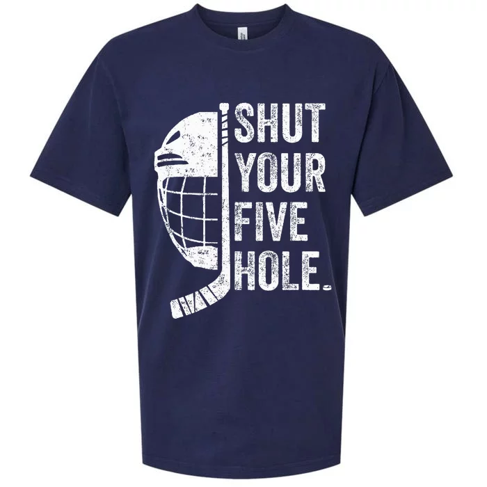 Ice Hockey Goalie Funny Shut Your Five Hole Sueded Cloud Jersey T-Shirt