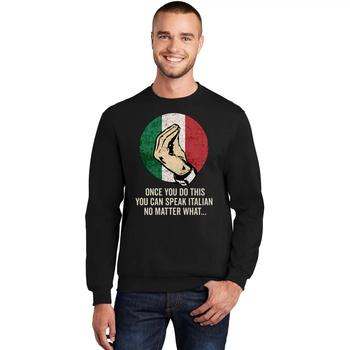 Italian Hand Gesture Italian Flag Tall Sweatshirt