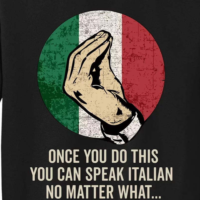 Italian Hand Gesture Italian Flag Tall Sweatshirt