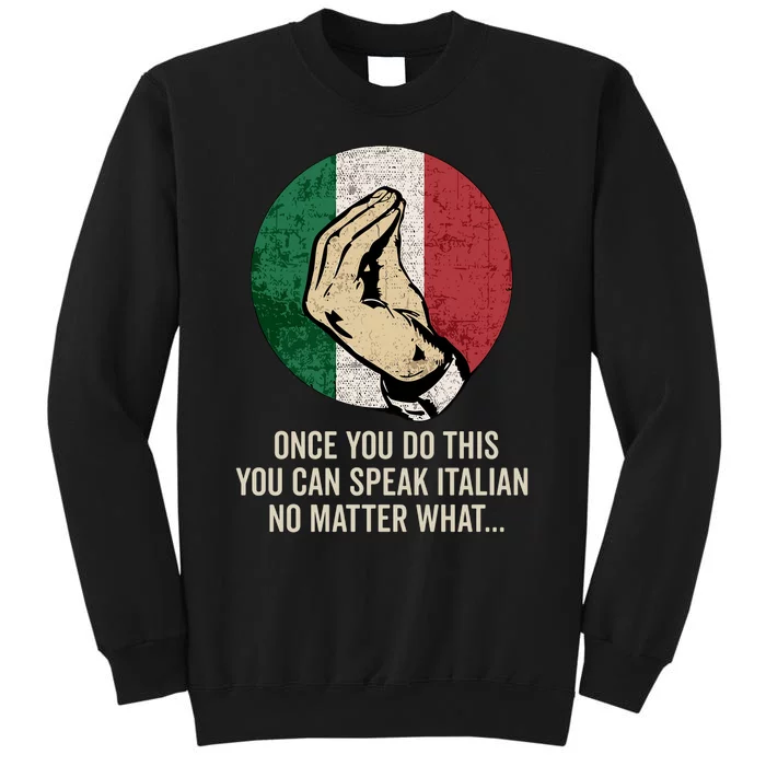 Italian Hand Gesture Italian Flag Tall Sweatshirt