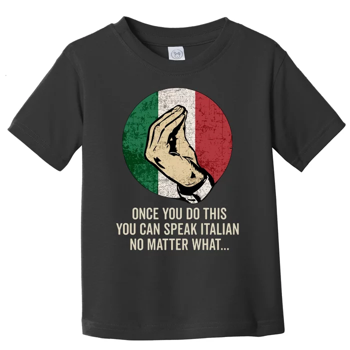 Italian Hand Gesture Italian Flag Toddler T-Shirt