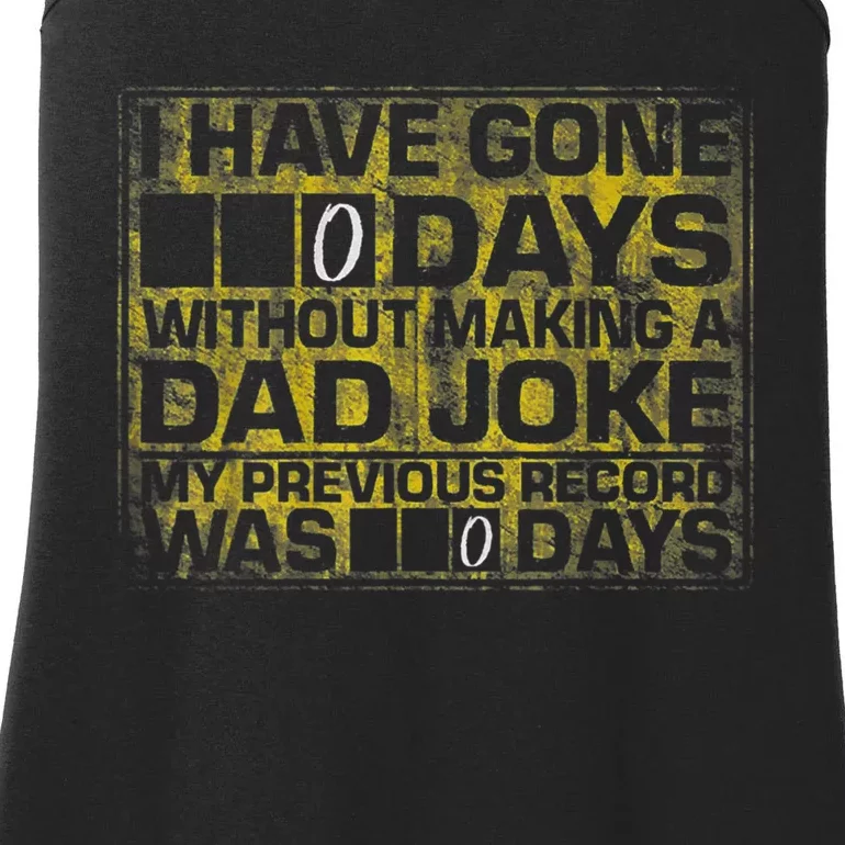 I Have Gone 0 Days Without Making A Dad Joke Ladies Essential Tank