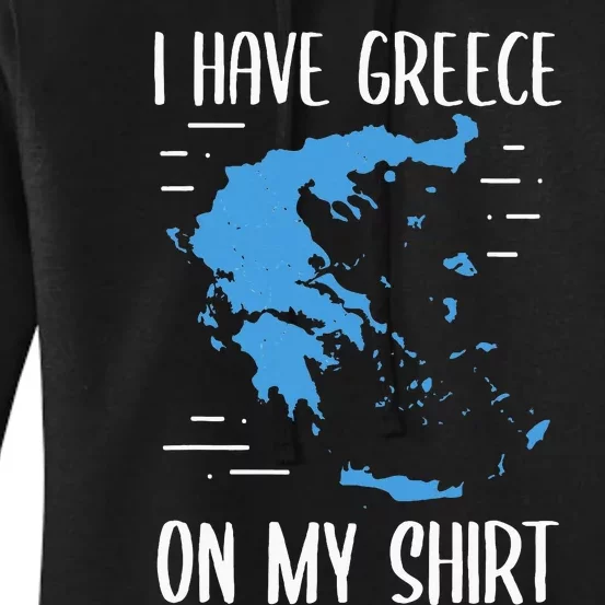 I Have Greece On My Geographer Geography Teacher Women's Pullover Hoodie