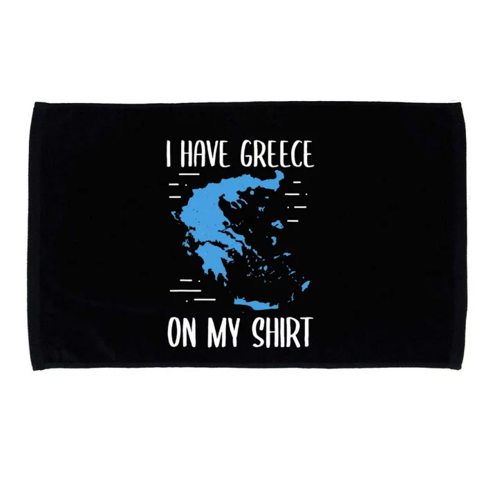 I Have Greece On My Geographer Geography Teacher Microfiber Hand Towel