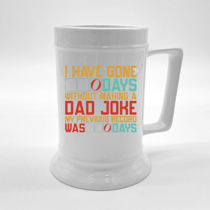 I Have Gone Days Without Making A Dad Joke Front & Back Beer Stein