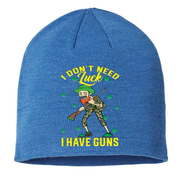 I Have Guns Happy St Hatrick's Day Hunting Gift 8 1/2in Sustainable Knit Beanie