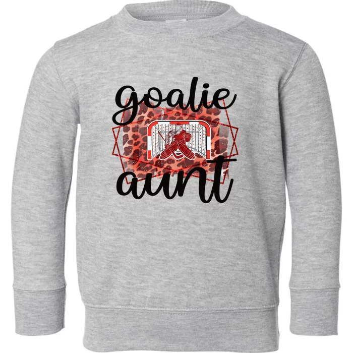 Ice Hockey Goaltender Aunt Of Ice Hockey Goalie Auntie Gift Toddler Sweatshirt