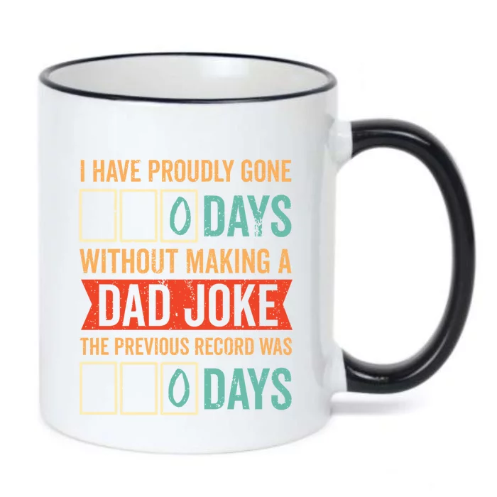 I Have Gone 0 Days Without Making A Dad Joke Gift Black Color Changing Mug