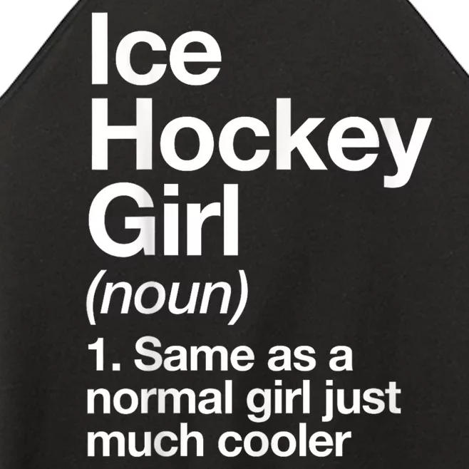 Ice Hockey Girl Definition Funny Women’s Perfect Tri Rocker Tank