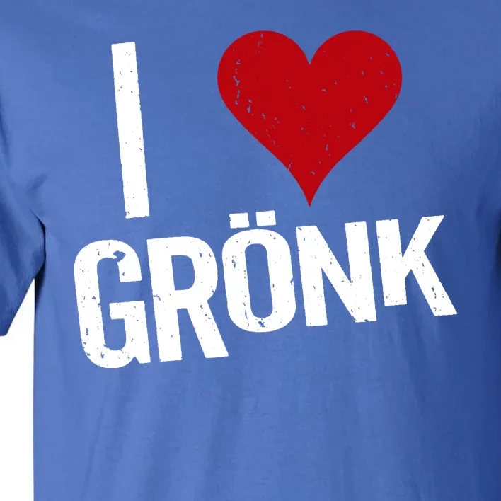 I Heart Gronk Tall T-Shirt