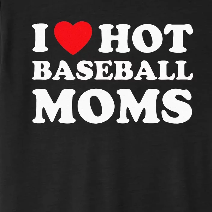 I Heart Hot Moms Baseball Mom ChromaSoft Performance T-Shirt