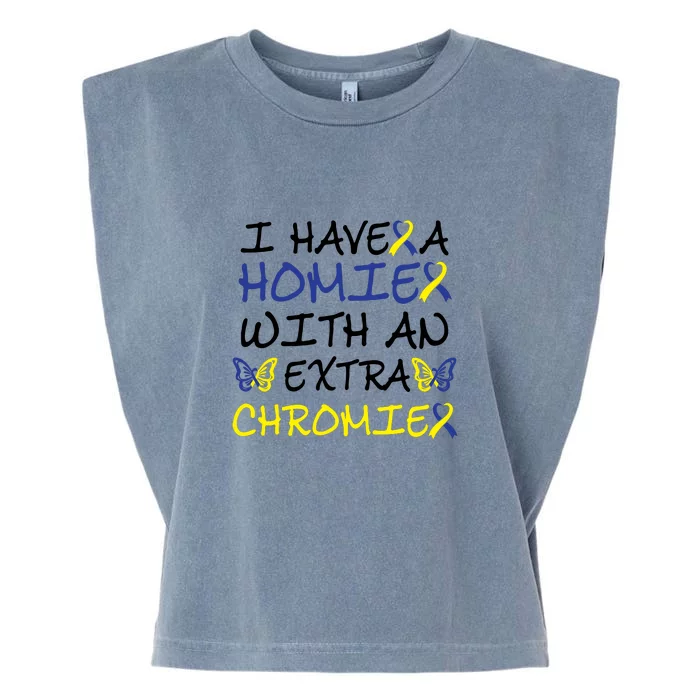 I Have Homie With An Extra Chromie For Down Syndrome Awareness Gift Garment-Dyed Women's Muscle Tee