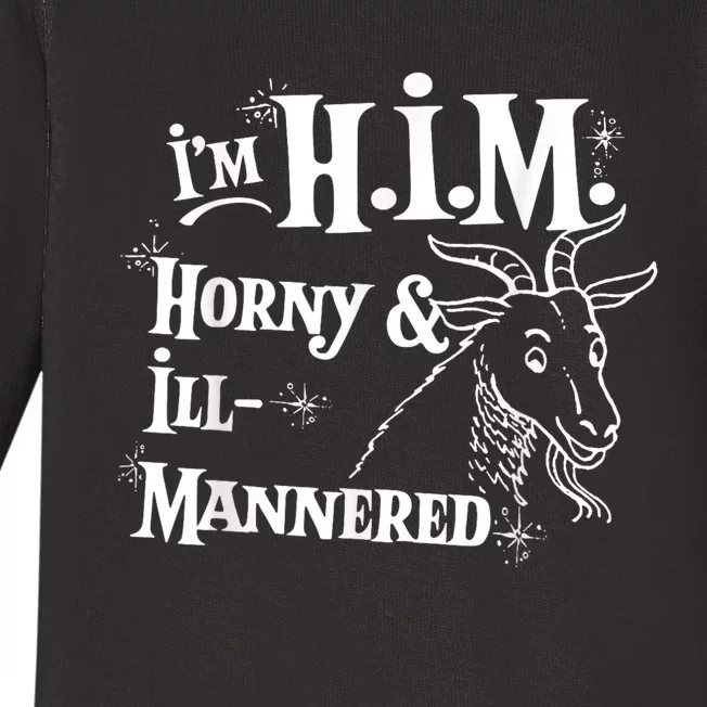 Im H.I.M Horny & Ill Mannered Funny Baby Long Sleeve Bodysuit