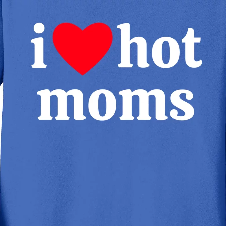 I Heart Hot Moms Gift Kids Long Sleeve Shirt